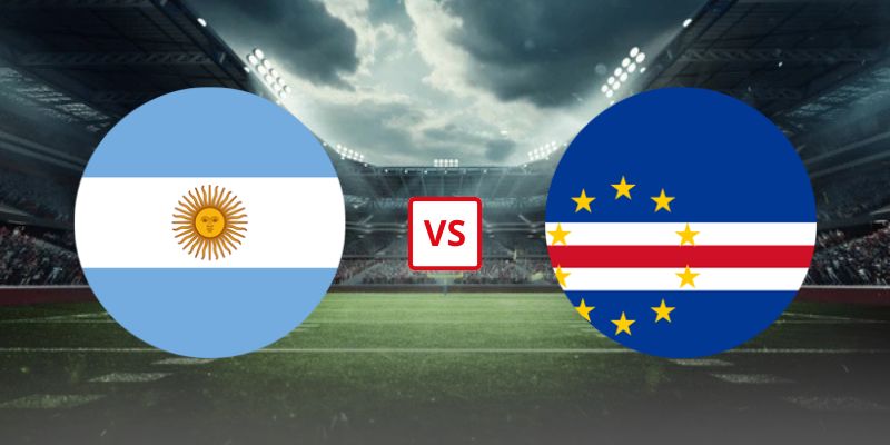 Soi Kèo Argentina Vs Cape Verde 05h00 04/07 - Vòng 1/16 World Cup 2026