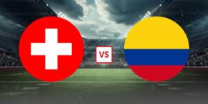 Soi Kèo Thụy Sĩ Vs Colombia 03h00 08/07/2026 - Vòng 1/8 World Cup